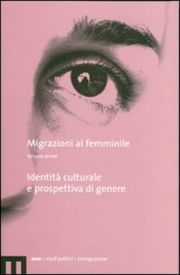 Migrazioni al femminile - Vol. 1 - Librerie.coop Migrazioni al femminile - Vol. 1 - Librerie.coop