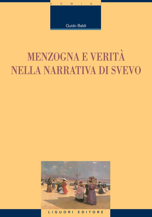Menzogna e verità nella narrativa di Svevo - Librerie.coop Menzogna e verità nella narrativa di Svevo - Librerie.coop