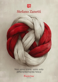 Non sono triste,  sono solo differentemente felice - Librerie.coop