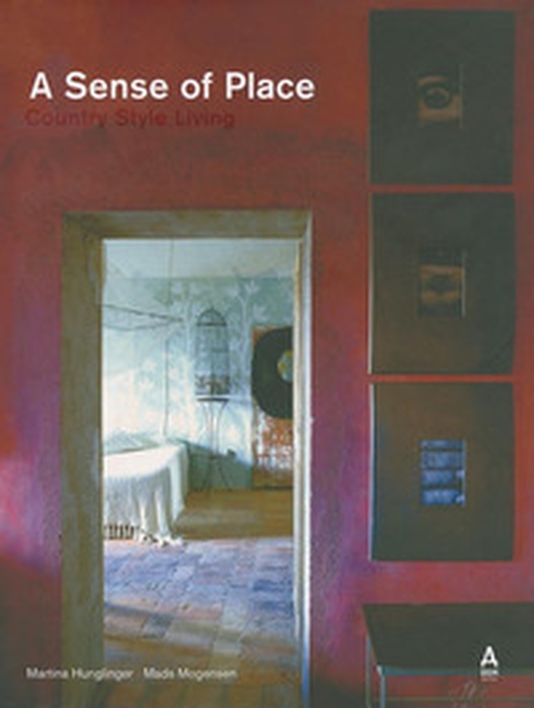 A sense of place. Country style living - Librerie.coop A sense of place. Country style living - Librerie.coop