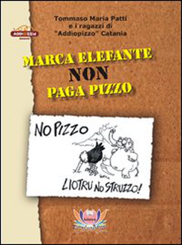 Marca elefante non paga pizzo - Librerie.coop Marca elefante non paga pizzo - Librerie.coop