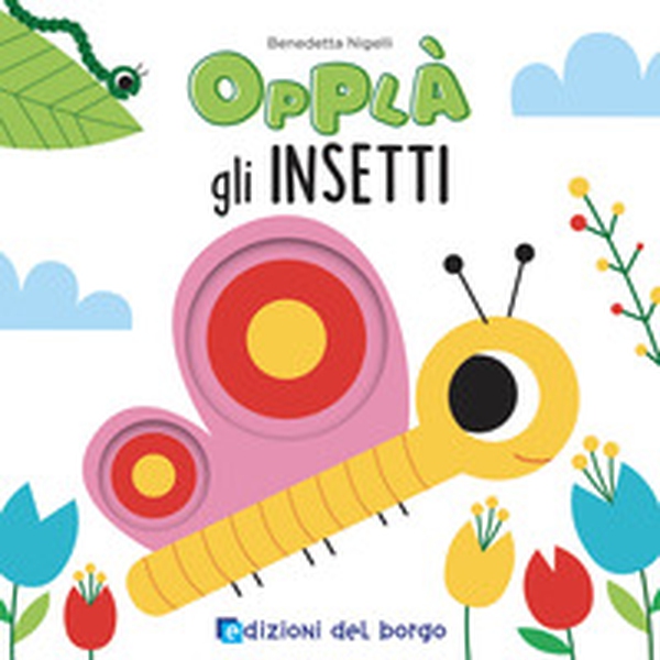Insetti. Opplà - Librerie.coop Insetti. Opplà - Librerie.coop