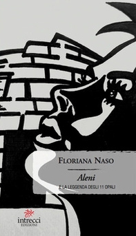 Aleni e la leggenda degli 11 opali - Librerie.coop Aleni e la leggenda degli 11 opali - Librerie.coop