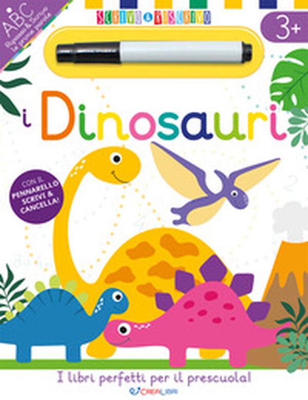 I dinosauri. Scrivo&riscrivo - Librerie.coop