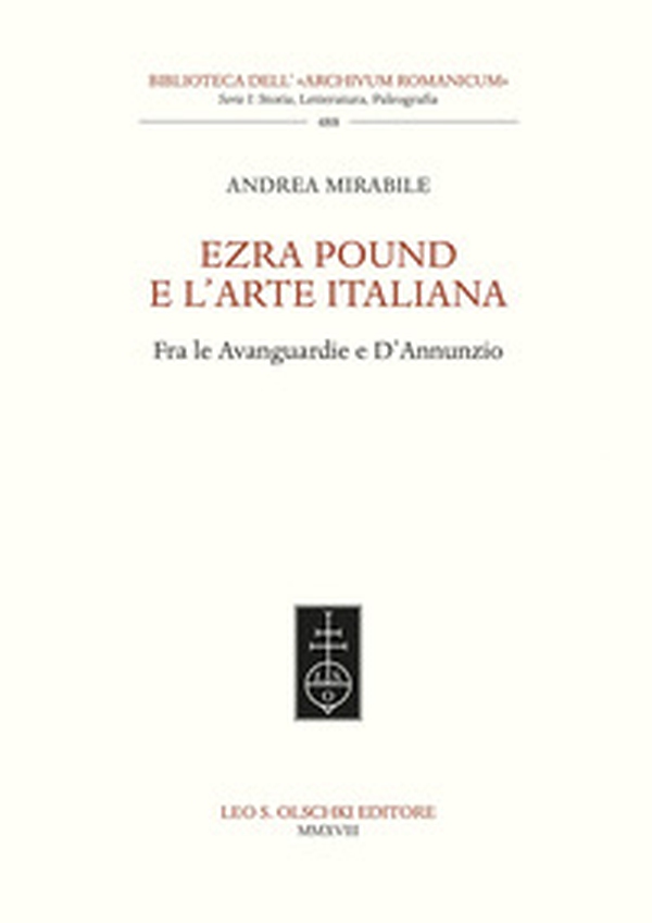 Ezra Pound e l'arte italiana. Fra le Avanguardie e D'Annunzio - Librerie.coop Ezra Pound e l'arte italiana. Fra le Avanguardie e D'Annunzio - Librerie.coop