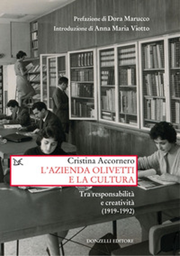 L'azienda Olivetti e la cultura. Tra responsabilità e creativa (1919-1992) - Librerie.coop L'azienda Olivetti e la cultura. Tra responsabilità e creativa (1919-1992) - Librerie.coop