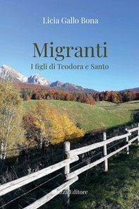 Migranti. I figli di Teodora e Santo - Librerie.coop