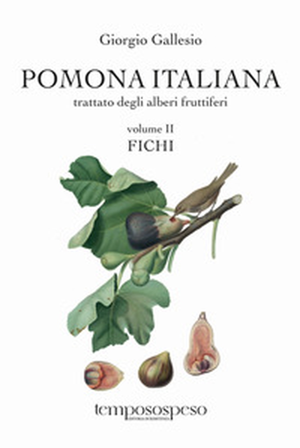 Pomona italiana ossia Trattato degli alberi fruttiferi - Vol. 2 - Librerie.coop Pomona italiana ossia Trattato degli alberi fruttiferi - Vol. 2 - Librerie.coop
