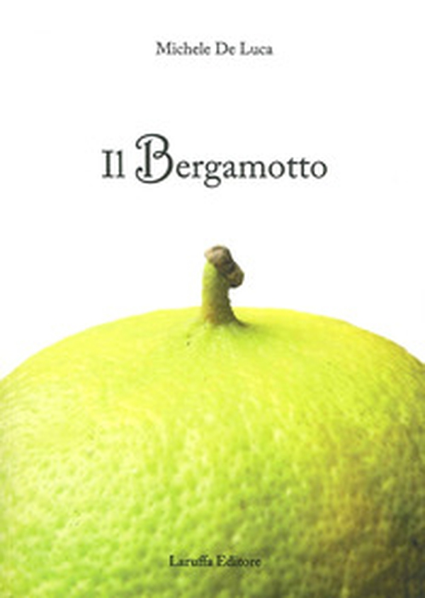 Il bergamotto - Librerie.coop Il bergamotto - Librerie.coop