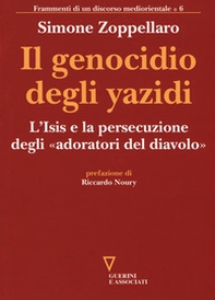 Il genocidio degli yazidi. L'Isis e la persecuzione degli «adoratori del diavolo» - Librerie.coop