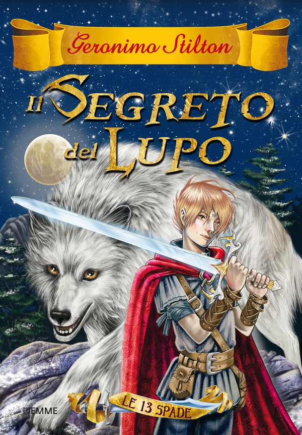Le 13 Spade - 4. Il Segreto del Lupo - Librerie.coop Le 13 Spade - 4. Il Segreto del Lupo - Librerie.coop