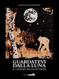 Guardatevi dalla luna. Il cinema dei licantropi - Librerie.coop Guardatevi dalla luna. Il cinema dei licantropi - Librerie.coop