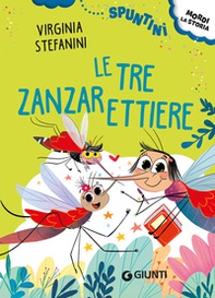 Le tre zanzarettiere. Ediz. ad alta leggibilità - Librerie.coop