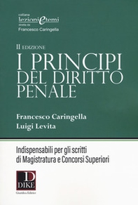 I principi del diritto penale. Indispensabili per gli scritti di magistratura e concorsi superiori - Librerie.coop I principi del diritto penale. Indispensabili per gli scritti di magistratura e concorsi superiori - Librerie.coop