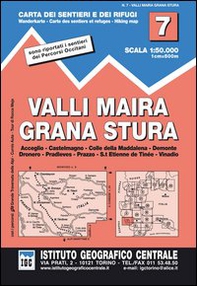 Carta n. 7 Valli Maira, Grana e Stura 1:50.000. Carta dei sentieri e dei rifugi - Librerie.coop