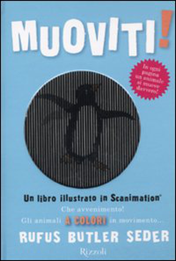 Muoviti! Un libro illustrato in scanimation - Librerie.coop Muoviti! Un libro illustrato in scanimation - Librerie.coop