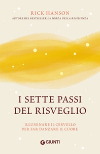 I sette passi del risveglio. Illuminare il cervello per far danzare il cuore - Librerie.coop