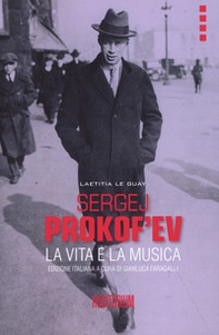 Sergej Prokof'ev. La vita e la musica - Librerie.coop