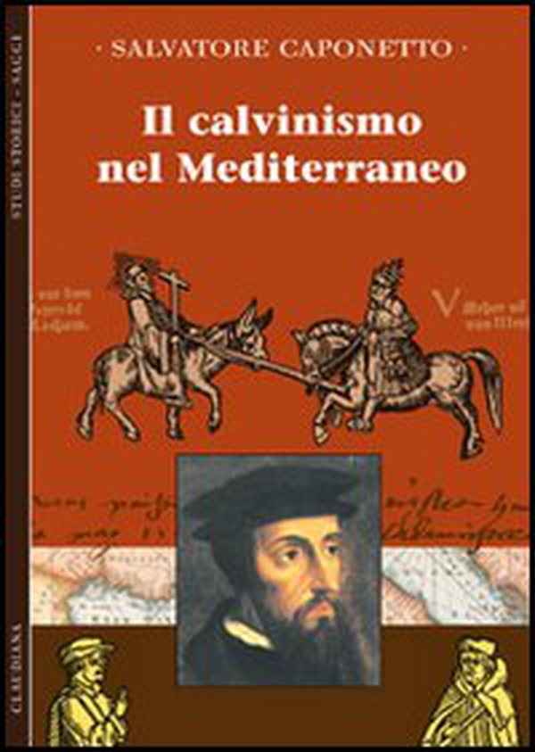 Il calvinismo del Mediterraneo - Librerie.coop Il calvinismo del Mediterraneo - Librerie.coop
