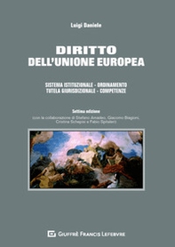 Diritto dell'Unione europea. Sistema istituzionale. Ordinamento. Tutela giurisdizionale. Competenze - Librerie.coop