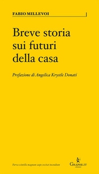 Breve storia sui futuri della casa - Librerie.coop Breve storia sui futuri della casa - Librerie.coop