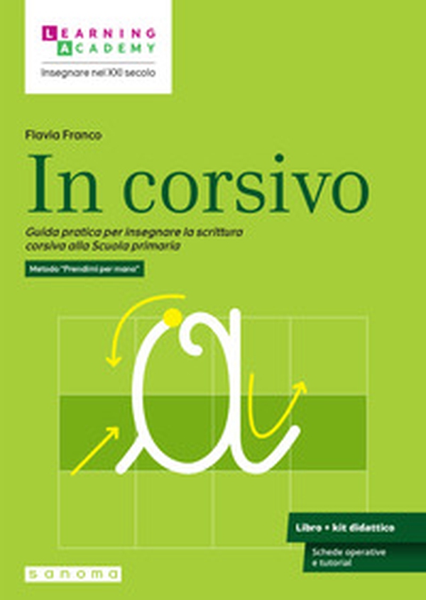 In corsivo. Guida pratica per insegnare la scrittura corsiva alla Scuola primaria - Librerie.coop