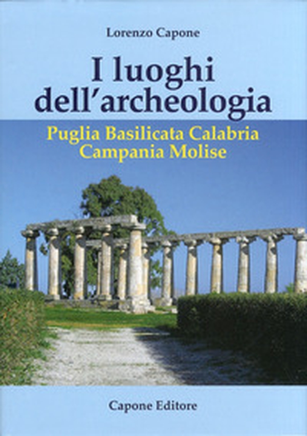 I luoghi dell'archeologia - Librerie.coop I luoghi dell'archeologia - Librerie.coop