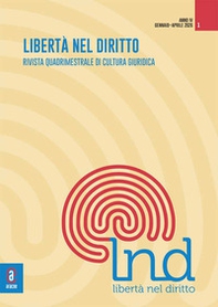Libertà nel diritto. Rivista quadrimestrale di cultura giuridica - Vol. 1 - Librerie.coop