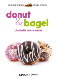 Donut & bagel. Ciambelle dolci e salate - Librerie.coop