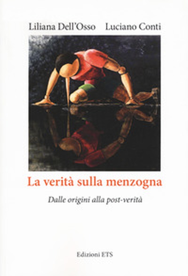La verità sulla menzogna. Dalle origini alla post-verità - Librerie.coop La verità sulla menzogna. Dalle origini alla post-verità - Librerie.coop