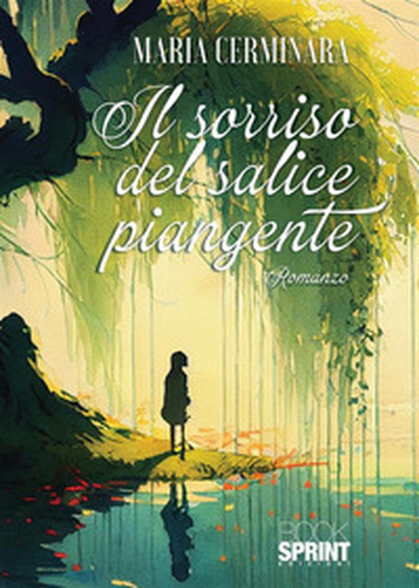 Il sorriso del salice piangente - Librerie.coop Il sorriso del salice piangente - Librerie.coop