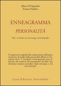 Enneagramma e personalità. Tipi e sottotipi nei personaggi dei film - Librerie.coop Enneagramma e personalità. Tipi e sottotipi nei personaggi dei film - Librerie.coop