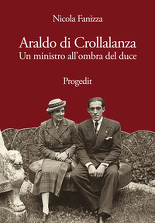 Araldo di Crollalanza. Un ministro all'ombra del duce - Librerie.coop Araldo di Crollalanza. Un ministro all'ombra del duce - Librerie.coop