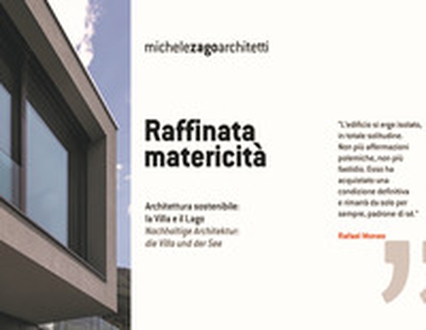 Raffinata matericità. Architettura sostenibile: la Villa e il Lago. Ediz. italiana e tedesca - Librerie.coop Raffinata matericità. Architettura sostenibile: la Villa e il Lago. Ediz. italiana e tedesca - Librerie.coop