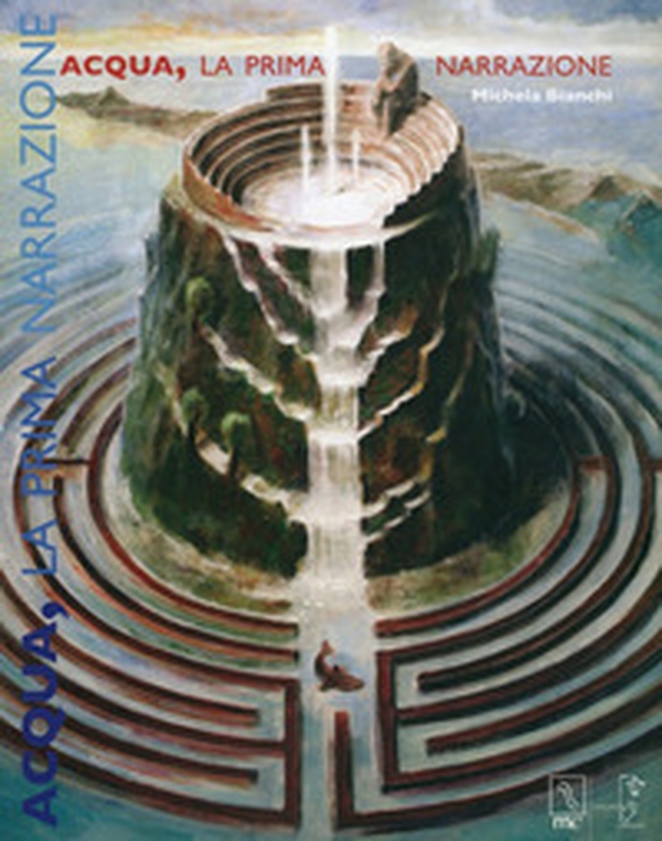 Acqua, la prima narrazione - Librerie.coop Acqua, la prima narrazione - Librerie.coop