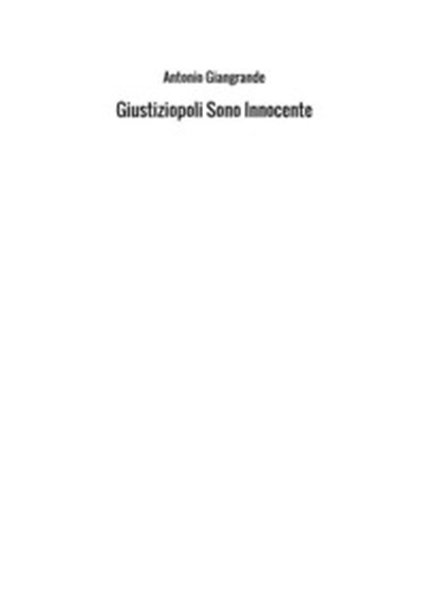 Giustiziopoli. Sono innocente - Librerie.coop Giustiziopoli. Sono innocente - Librerie.coop