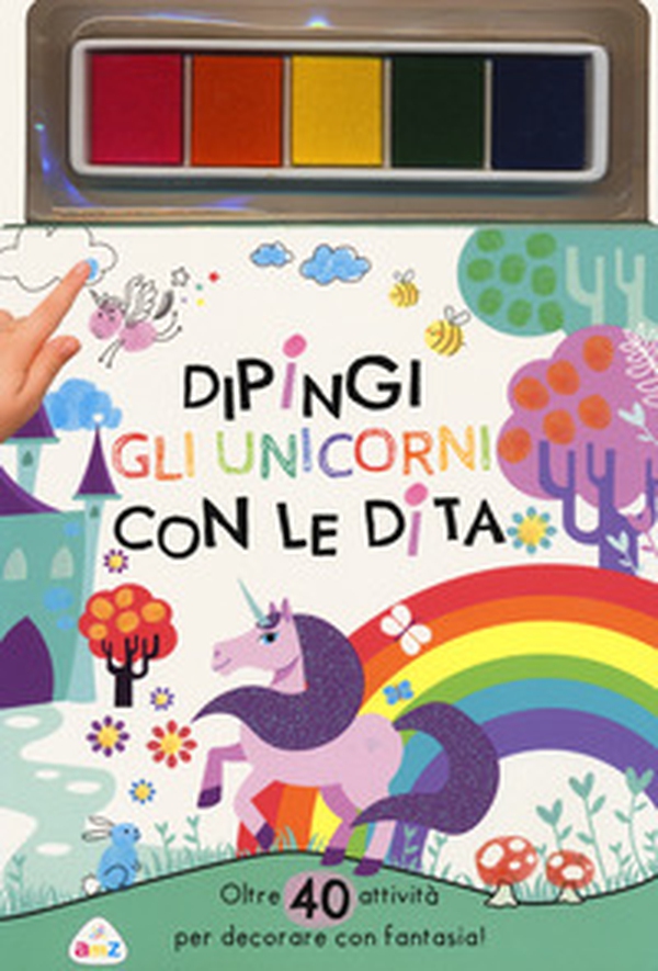 Dipingi gli unicorni con le dita - Librerie.coop Dipingi gli unicorni con le dita - Librerie.coop