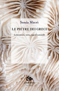 Le pietre dei greci. Letteratura, mito, saperi naturali - Librerie.coop Le pietre dei greci. Letteratura, mito, saperi naturali - Librerie.coop