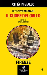 Il cuore del gallo. I casi di Stefano Nigi - Librerie.coop