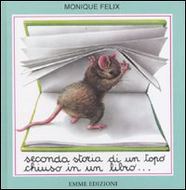 Seconda storia di un topo chiuso in un libro... - Librerie.coop Seconda storia di un topo chiuso in un libro... - Librerie.coop
