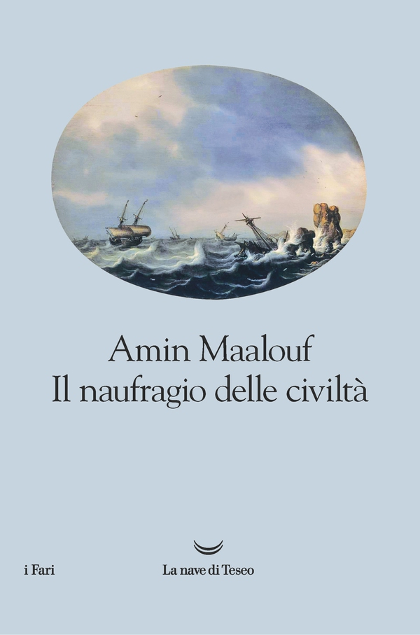 Il naufragio delle civiltà - Librerie.coop Il naufragio delle civiltà - Librerie.coop