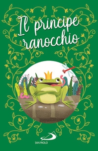 Il principe ranocchio - Librerie.coop Il principe ranocchio - Librerie.coop