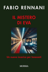 Il mistero di Eva. Un nuovo incarico per Innocenti - Librerie.coop
