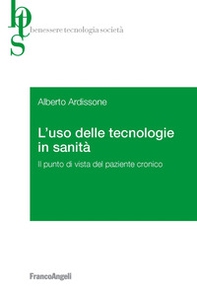 L'uso delle tecnologie in sanità. Il punto di vista del paziente cronico - Librerie.coop