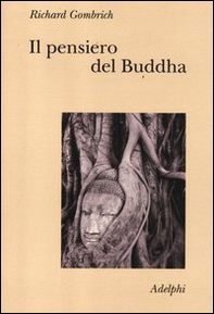 Il pensiero del Buddha - Librerie.coop Il pensiero del Buddha - Librerie.coop