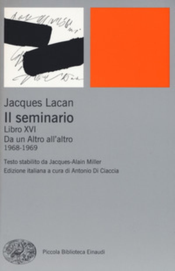 Il seminario. Libro XVI. Da un Altro all'altro (1968-1969) - Librerie.coop Il seminario. Libro XVI. Da un Altro all'altro (1968-1969) - Librerie.coop