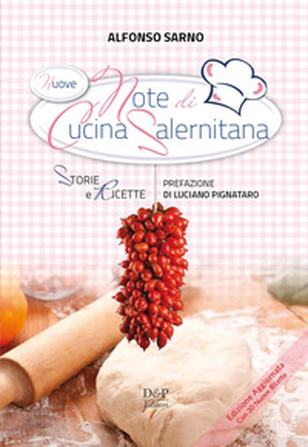 Nuove note di cucina salernitana. Storie e Ricette - Librerie.coop Nuove note di cucina salernitana. Storie e Ricette - Librerie.coop