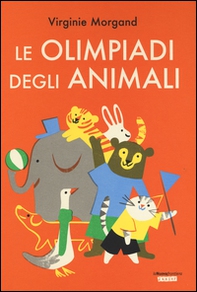 Le Olimpiadi degli animali - Librerie.coop