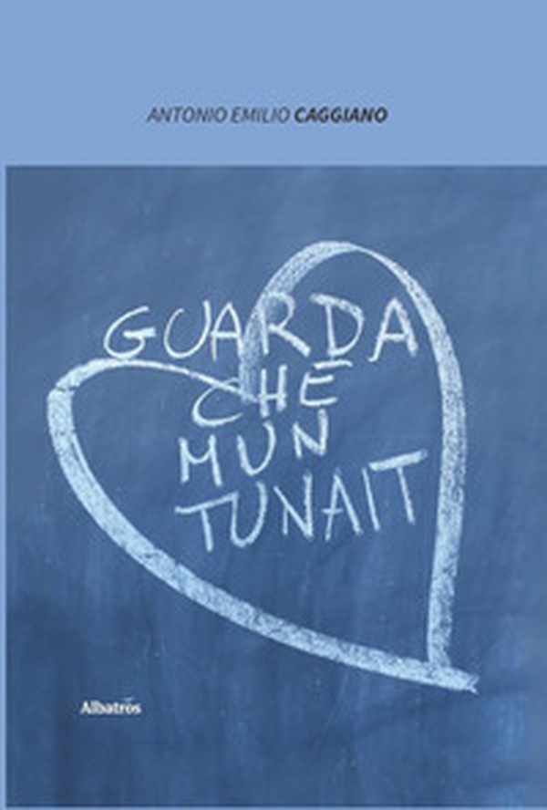 Guarda che mun tunait - Librerie.coop Guarda che mun tunait - Librerie.coop