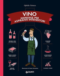 Vino. Manuale per aspiranti intenditori - Librerie.coop